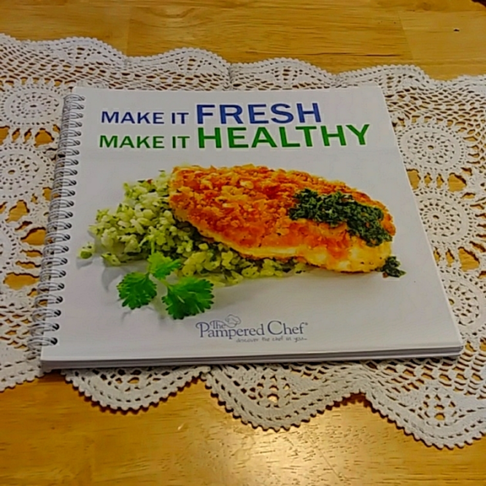 Pampered Chef Make it Fresh Make it Healthy Recipes Cookbook